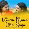 Utara Maar Liha Saga